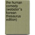 The Human Comedy (Webster''s Korean Thesaurus Edition)