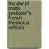 The Jew of Malta (Webster''s French Thesaurus Edition)