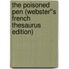 The Poisoned Pen (Webster''s French Thesaurus Edition) door Inc. Icon Group International