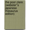 The Poor Clare (Webster''s Japanese Thesaurus Edition) door Inc. Icon Group International
