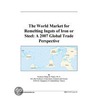 The World Market for Remelting Ingots of Iron or Steel door Inc. Icon Group International