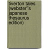 Tiverton Tales (Webster''s Japanese Thesaurus Edition) door Inc. Icon Group International