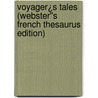 Voyager¿s Tales (Webster''s French Thesaurus Edition) by Inc. Icon Group International