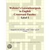 Webster''s Luxembourgeois to English Crossword Puzzles door Inc. Icon Group International