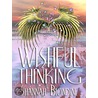 Wishful Thinking - [A Guardian Angel Romance - Book 2] by Shannah Biondine