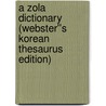 A Zola Dictionary (Webster''s Korean Thesaurus Edition) door Inc. Icon Group International