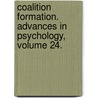 Coalition Formation. Advances in Psychology, Volume 24. by Unknown