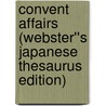 Convent Affairs (Webster''s Japanese Thesaurus Edition) door Inc. Icon Group International