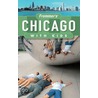 Frommer''s Chicago with Kids (Frommer''s With Kids #46) door Laura Tiebert