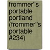Frommer''s Portable Portland (Frommer''s Portable #234) door Karl Samson