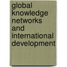Global Knowledge Networks and International Development door Onbekend