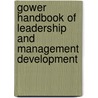 Gower Handbook of Leadership and Management Development by Unknown
