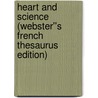 Heart and Science (Webster''s French Thesaurus Edition) door Inc. Icon Group International