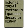 Helen¿s Babies (Webster''s Japanese Thesaurus Edition) by Inc. Icon Group International