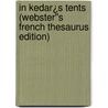 In Kedar¿s Tents (Webster''s French Thesaurus Edition) door Inc. Icon Group International