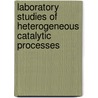 Laboratory Studies of Heterogeneous Catalytic Processes door Z. Pa