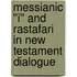 Messianic ''i'' and Rastafari in New Testament Dialogue