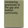 Ministering Graciously to the Gay and Lesbian Community door Brian Keith Williams