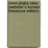 More Jataka Tales (Webster''s Korean Thesaurus Edition) door Inc. Icon Group International