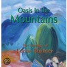 Oasis In the Mountains; The Paintings of Lorrie Bortner door Lorrie Bortner