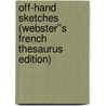 Off-Hand Sketches (Webster''s French Thesaurus Edition) door Inc. Icon Group International