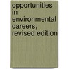 Opportunities in Environmental Careers, Revised Edition door Odom Fanning