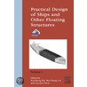 Practical Design of Ships and Other Floating Structures door You-Sheng Wu
