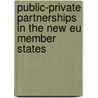 Public-Private Partnerships in the New Eu Member States door Timothy Irwin