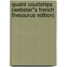 Quaint Courtships (Webster''s French Thesaurus Edition) door Inc. Icon Group International