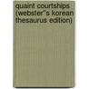 Quaint Courtships (Webster''s Korean Thesaurus Edition) door Inc. Icon Group International
