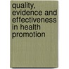 Quality, Evidence and Effectiveness in Health Promotion door Onbekend