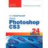 Sams Teach Yourself Adobe® Photoshop® Cs3 In 24 Hours door Rose Carla