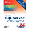 Sams Teach Yourself Sql Server 2005 Express In 24 Hours door Alison Balter