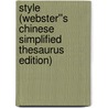 Style (Webster''s Chinese Simplified Thesaurus Edition) door Inc. Icon Group International
