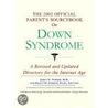 The 2002 Official Parent''s Sourcebook on Down Syndrome by James N. Parker