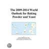The 2009-2014 World Outlook for Baking Powder and Yeast by Inc. Icon Group International