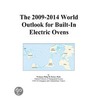 The 2009-2014 World Outlook for Built-In Electric Ovens door Inc. Icon Group International