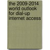 The 2009-2014 World Outlook for Dial-Up Internet Access by Inc. Icon Group International