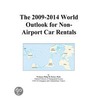 The 2009-2014 World Outlook for Non-Airport Car Rentals door Inc. Icon Group International
