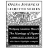 The Marriage of Figaro / Opera Journeys Libretto Series by Burton D. Fisher