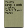 The New Parent''s Guide to Taking Control of Your Money door Farnoosh Torabi