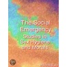 The Social Emergency. Studies in Sex Hygiene and Morals door Authors Various