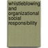 Whistleblowing and Organizational Social Responsibility