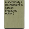 A Shepherd¿s Life (Webster''s Korean Thesaurus Edition) by Inc. Icon Group International