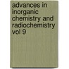 Advances In Inorganic Chemistry And Radiochemistry Vol 9 by Emeleus