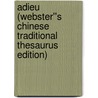 Adieu (Webster''s Chinese Traditional Thesaurus Edition) by Inc. Icon Group International