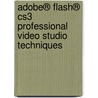 Adobe® Flash® Cs3 Professional Video Studio Techniques door Robert Reinhardt