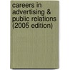 Careers in Advertising & Public Relations (2005 Edition) door Wetfeet