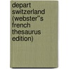 Depart Switzerland (Webster''s French Thesaurus Edition) door Inc. Icon Group International