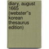 Diary, August 1665 (Webster''s Korean Thesaurus Edition) door Inc. Icon Group International